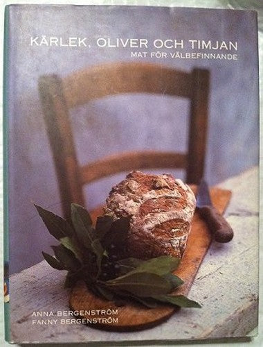 Karlek, Oliver Och Timjan: Mat for Valbefinnande