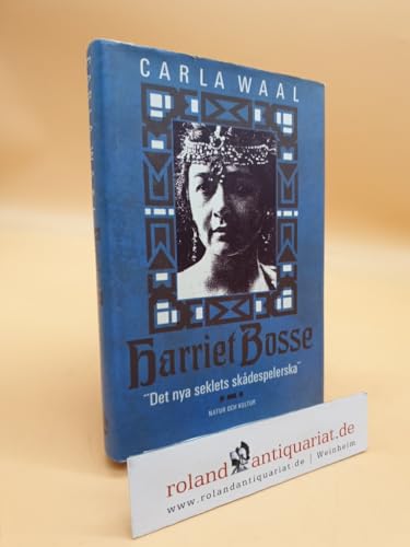 Harriet Bosse: 'Det nya seklets skadespelerska' (SWEDEN)