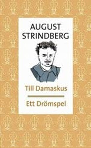 Till Damaskus ; Ett drömspel