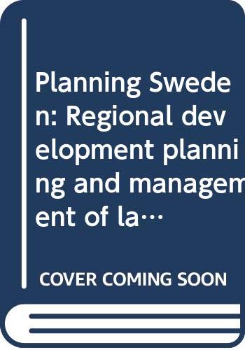 Planning Sweden: Regional development planning and management of land and water resources