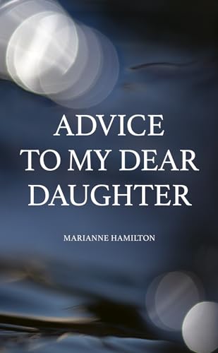 Advice to my dear daughter