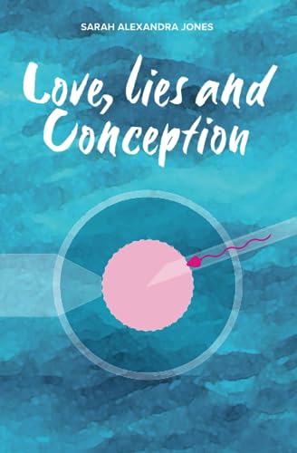 Love, Lies and Conception