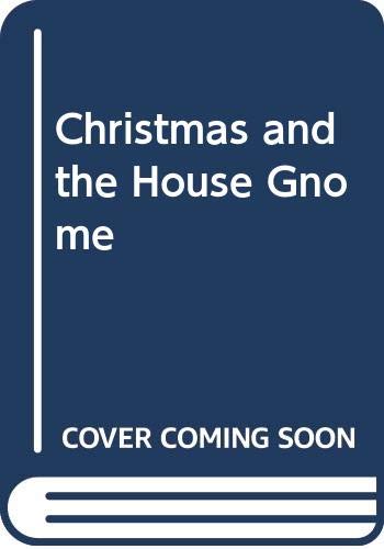 Christmas and the House Gnome