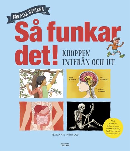 Så funkar det! : kroppen inifrån och ut