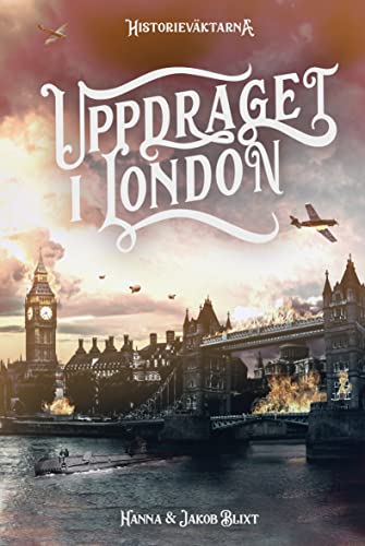Historieväktarna : Uppdraget i London