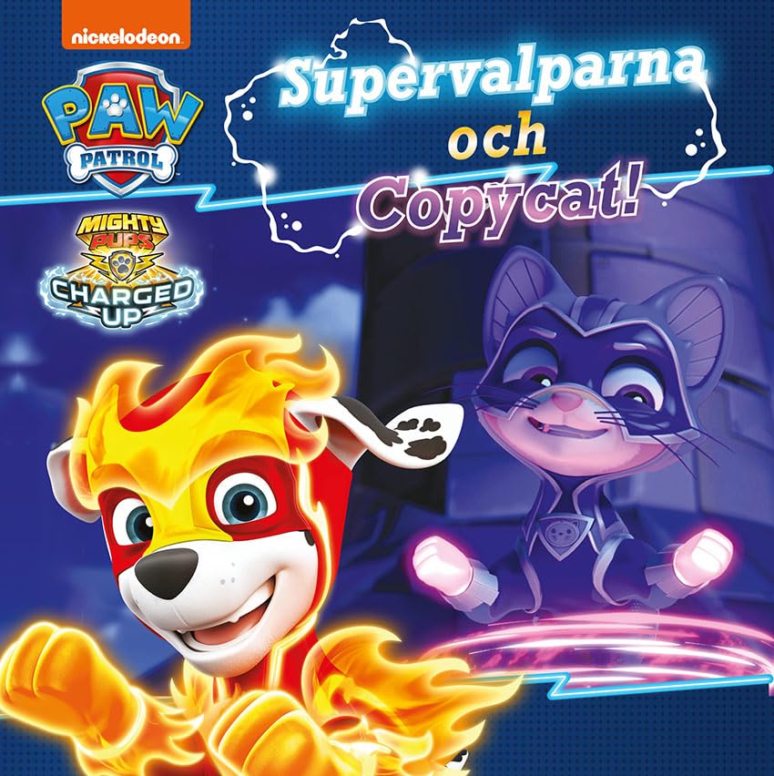 Mighty pups supervalparna och Copycat