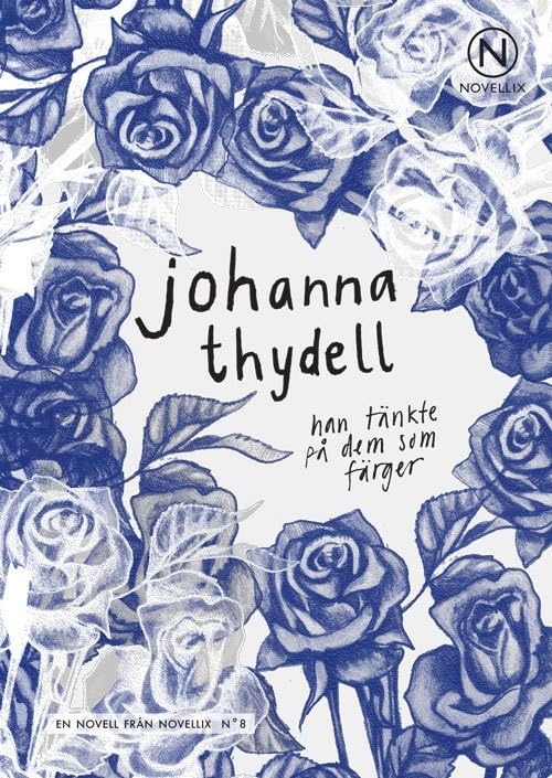 Han tänkte på dem som färger: 8 (Noveller från Novellix)
