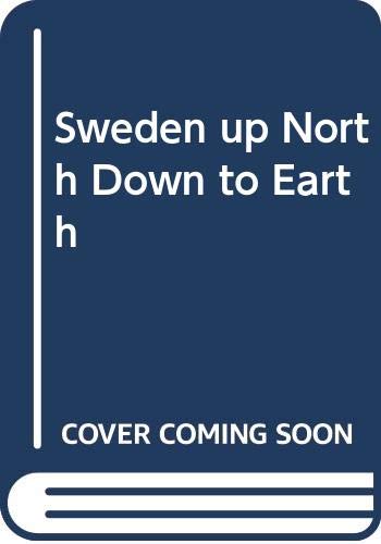 Sweden - Up North, Down to Earth