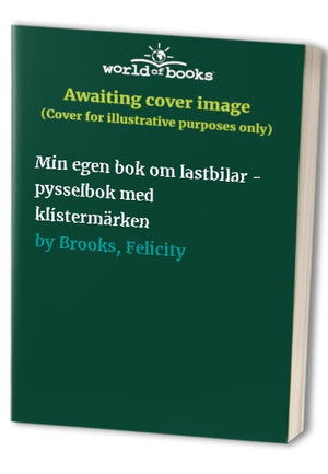 Min egen bok om lastbilar - pysselbok med klistermärken