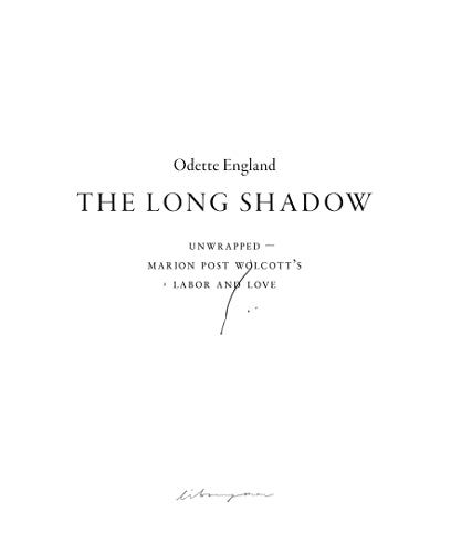 The Long Shadow (Unwrapped ~ Marion Post Wolcott’s Labor and Love)