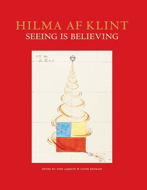 Hilma af Klint: Seeing is Believing