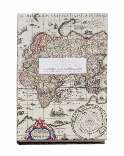 The return of geopolitics: a global quest for the right side of history