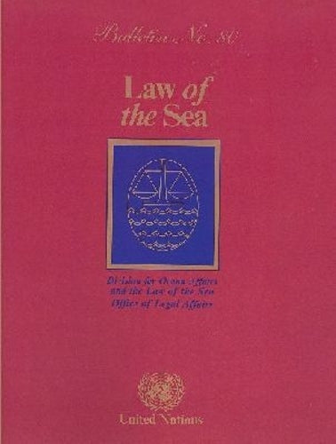 Law of the Sea Bulletin, Number 80, 2013