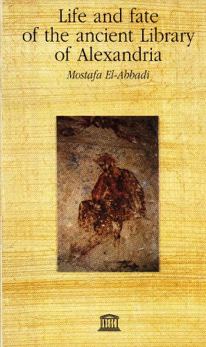 The Life and Fate of the Ancient Library of Alexandria