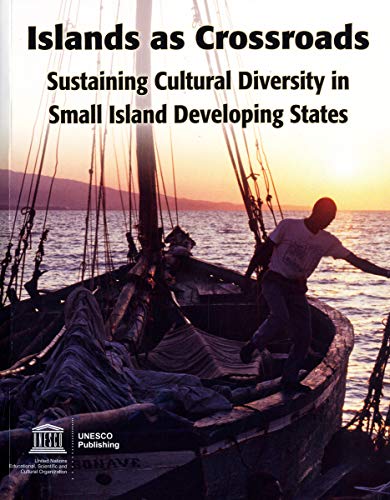 Islands as Crossroads: Sustaining Cultural Diversity in Small Island Developing States