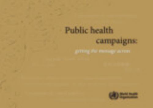 Public Health Campaigns: Getting the Message Across (Hard cover)