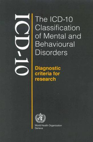 The ICD-10 classification of mental and behavioural disorders
