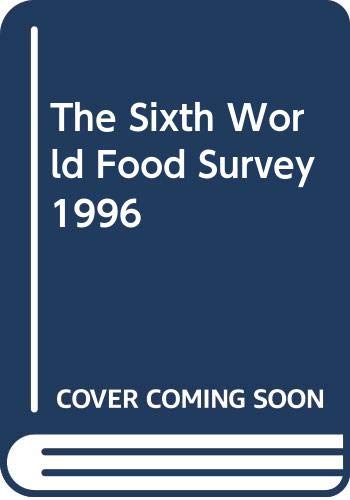 The Sixth World Food Survey