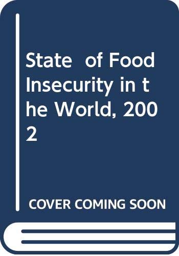 The State of Food Insecurity in the World