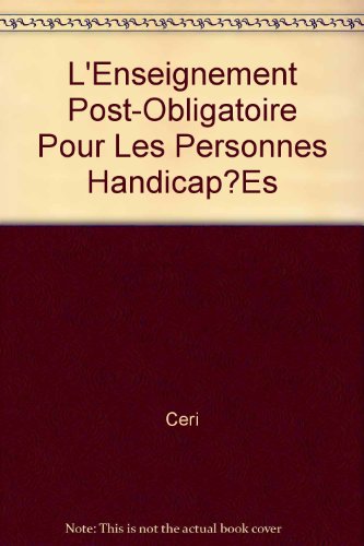 L'Enseignement Post-Obligatoire Pour Les Personnes Handicap?Es