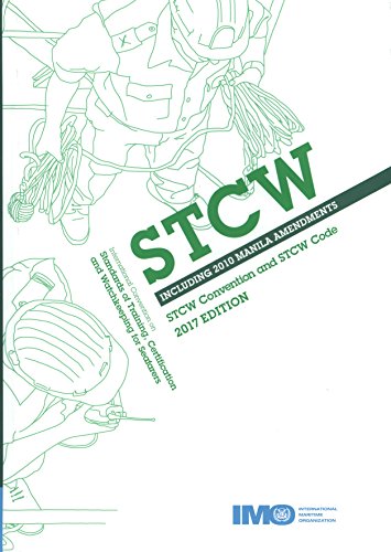 STCW (Standards of Training, Certification, & Watchkeeping for Seafarers) including 2010 Manila amendments