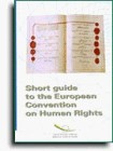 Short Guide to the European Convention on Human Rights