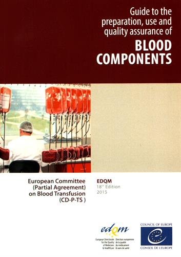 Guide for the preparation, use and quality assurance of blood components