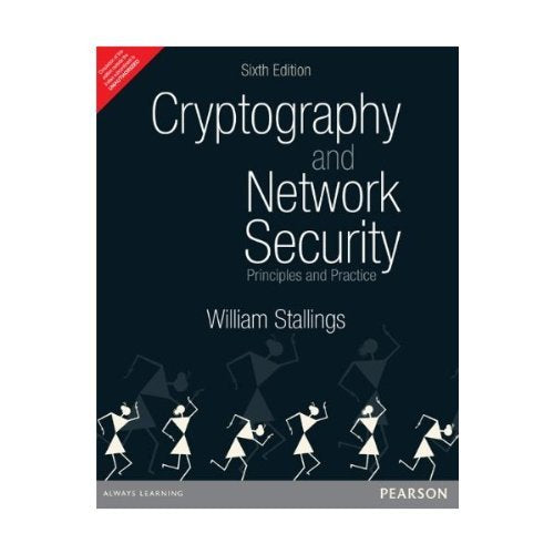 CRYPTOGRAPHY AND NETWORK SECURITY: PRINCIPLES AND PRACTICE
