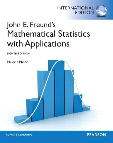 John E. Freund's Mathematical Statistics with Applications