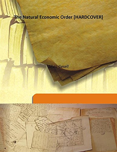The Natural Economic Order [HARDCOVER]