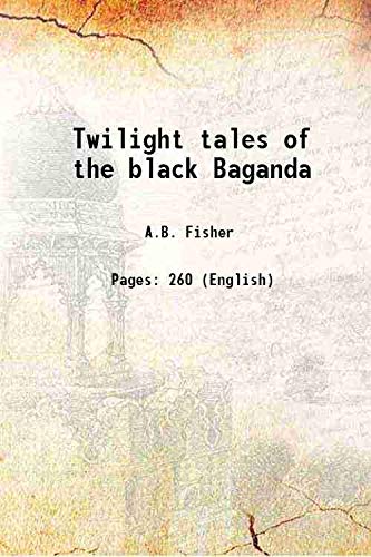 Twilight tales of the black Baganda 1911