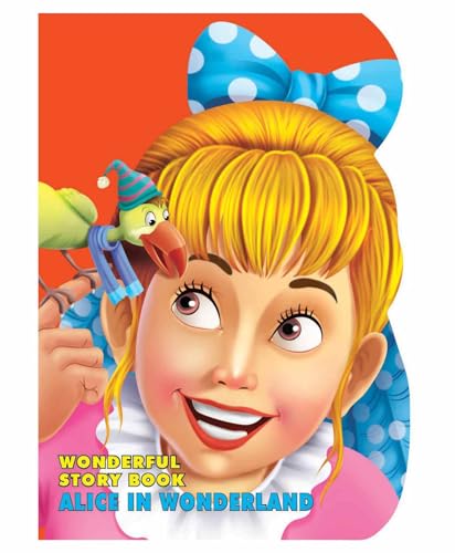 Wonderful Story Board book- Alice In Wonderland [Board book] [Jan 01, 2017] Dreamland Publications