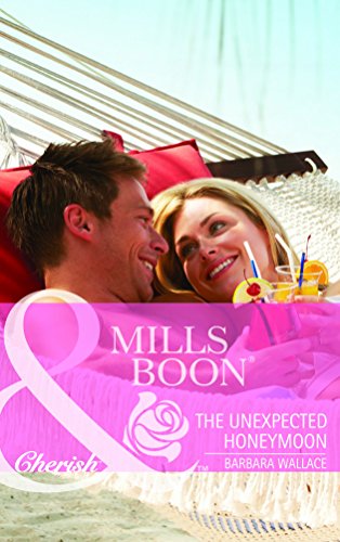 The Unexpected Honeymoon (Mills and Boon Cherish)