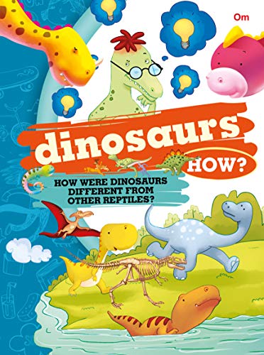 Dinosaurs How?