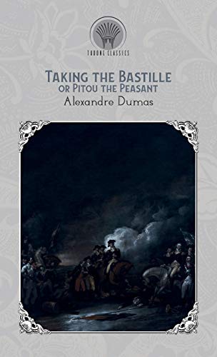 Taking the Bastile; Or, Pitou the Peasant