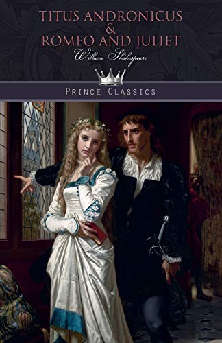 Titus Andronicus & Romeo and Juliet
