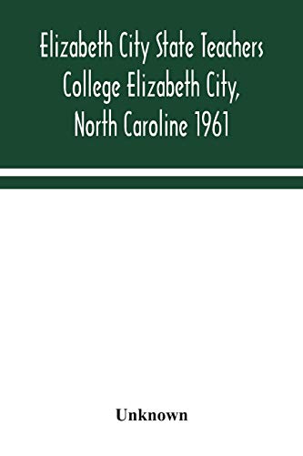 Elizabeth City State Teachers College Elizabeth City, North Caroline 1961