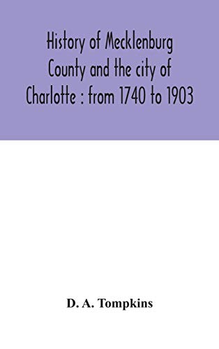 History Of Mecklenburg County And The City Of Charlotte