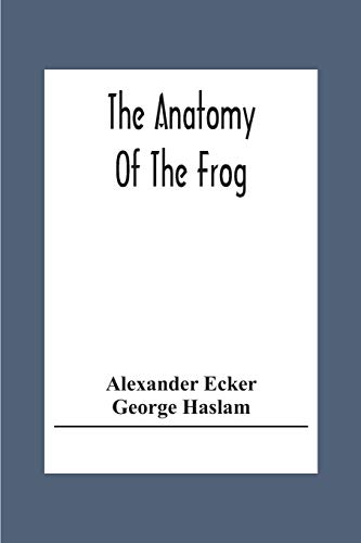 The Anatomy Of The Frog By Alexander Ecker | World of Books