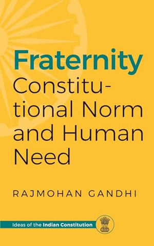 Fraternity, Constitutional Norms and Human Need (Edition1)