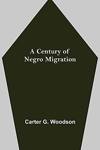 A Century Of Negro Migration