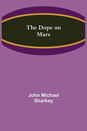 The Dope on Mars