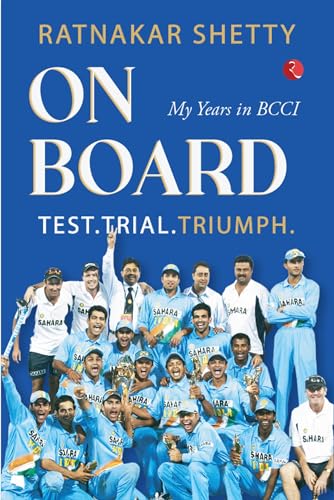 On board: Test, Trial and Triumph
