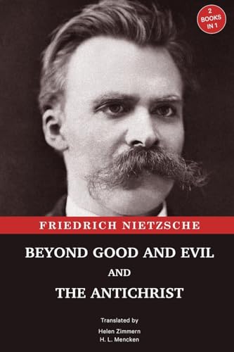 Beyond Good and Evil and The Antichrist