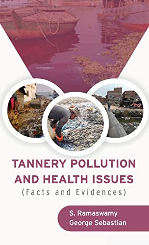 TANNERY POLLUTION AND HEALTH ISSUES (Facts and Evidences) By S ...