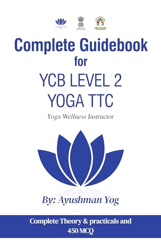 Complete Guidebook For YCB Level 2 Yoga TTC Yoga Wellness Instructor