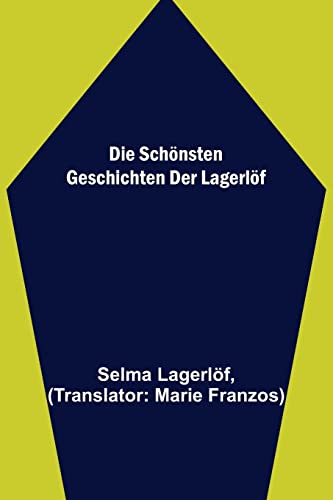 Die schoensten Geschichten der Lagerloef