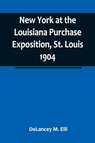 New York at the Louisiana Purchase Exposition, St. Louis 1904; Report of the New York State Commission