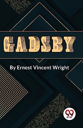 Gadsby a Story of Over 50,000 Words without Using the Letter "E"