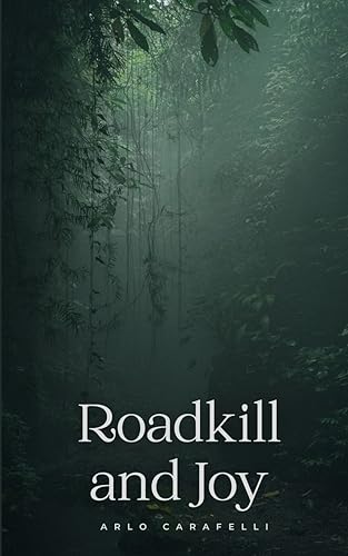 Roadkill and Joy